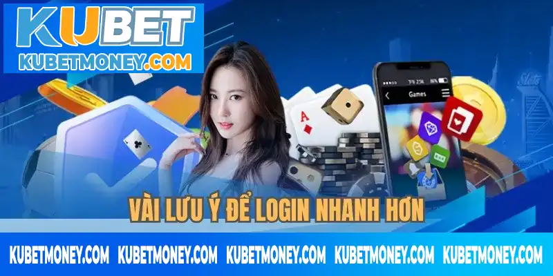 Vài lưu ý để LOGIN nhanh hơn Vài lưu ý để LOGIN nhanh hơn