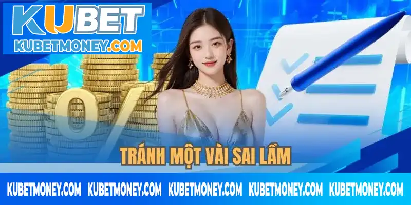 Tránh một vài sai lầm Tránh một vài sai lầm