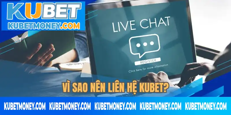 Lý do bạn nên liên hệ KUBET Lý do bạn nên liên hệ KUBET