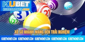 xo so nhanh mang den trai nghiem giai tri toc do cao