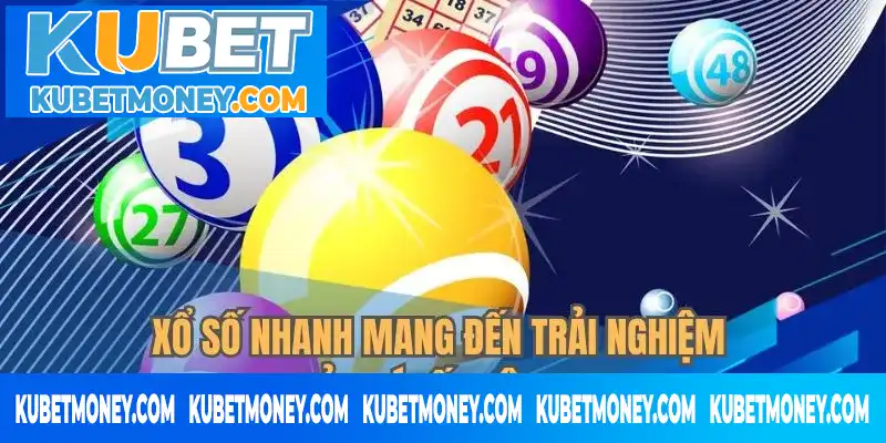 Xổ số nhanh mang đến trải nghiệm giải trí tốc độ cao Xổ số nhanh mang đến trải nghiệm giải trí tốc độ cao